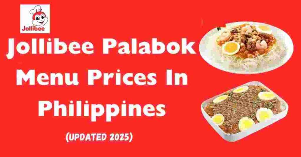 Jollibee Palabok Price in 2025 – Updated Menu